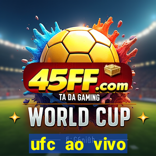 ufc ao vivo assistir online